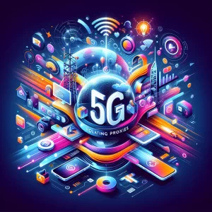 Hình ảnh thể hiện những lợi ích của Proxy xoay 5G trong việc lướt web.